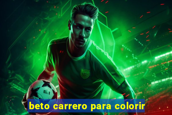 beto carrero para colorir